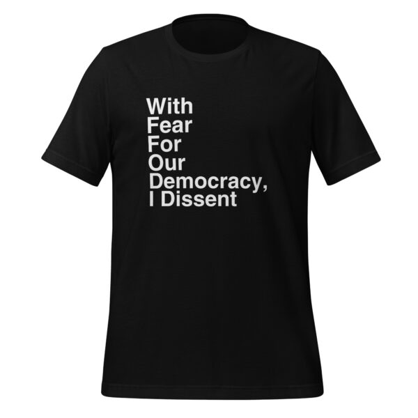 With Fear For Our Democracy Unisex T-Shirt