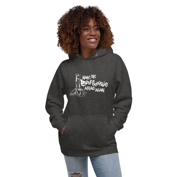 Make The Bourgeoisie Afraid Again All Gender Hoodie - Image 3