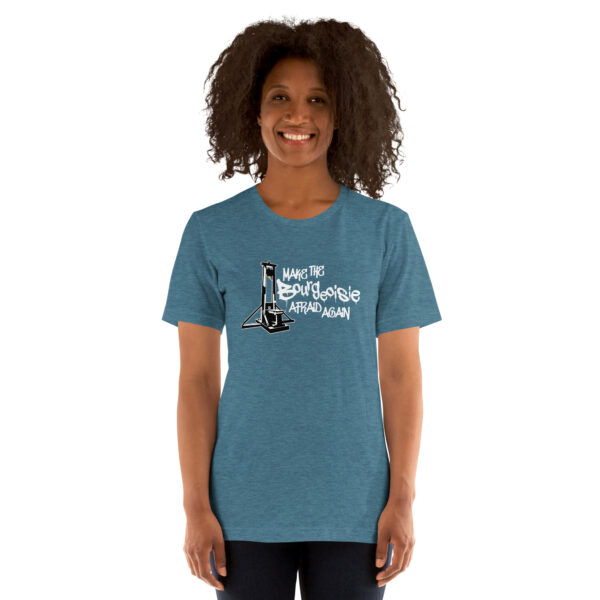 Make The Bourgeoisie Afraid Again All Gender T-Shirt - Image 5