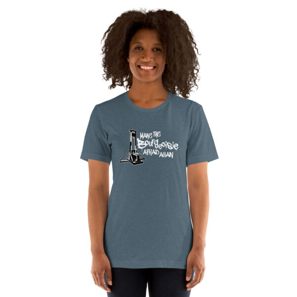 Make The Bourgeoisie Afraid Again All Gender T-Shirt - Image 3