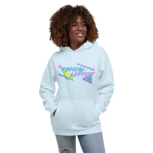 Radical Leftist All Gender Hoodie